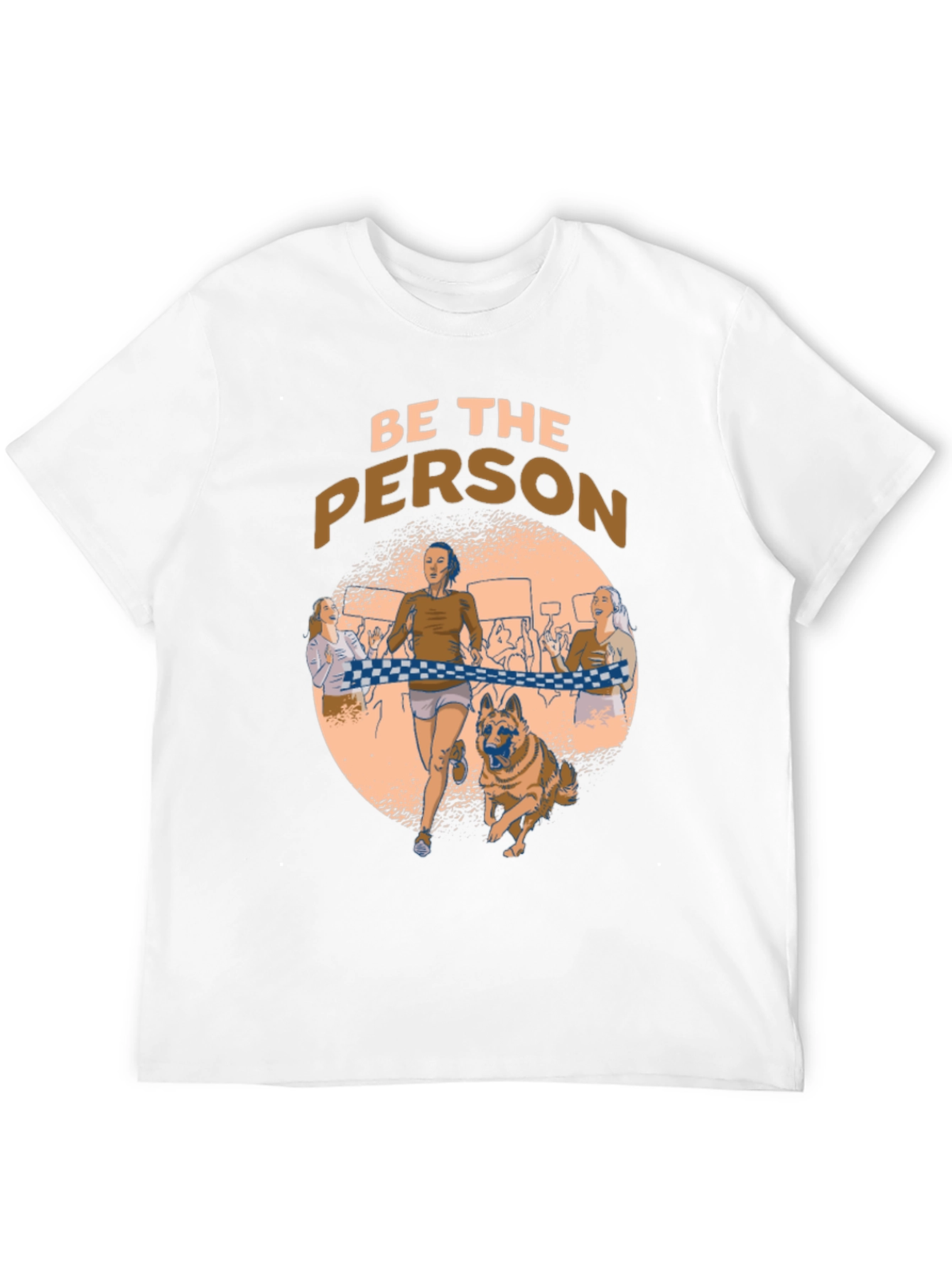 Be The Person Running T-Shirt