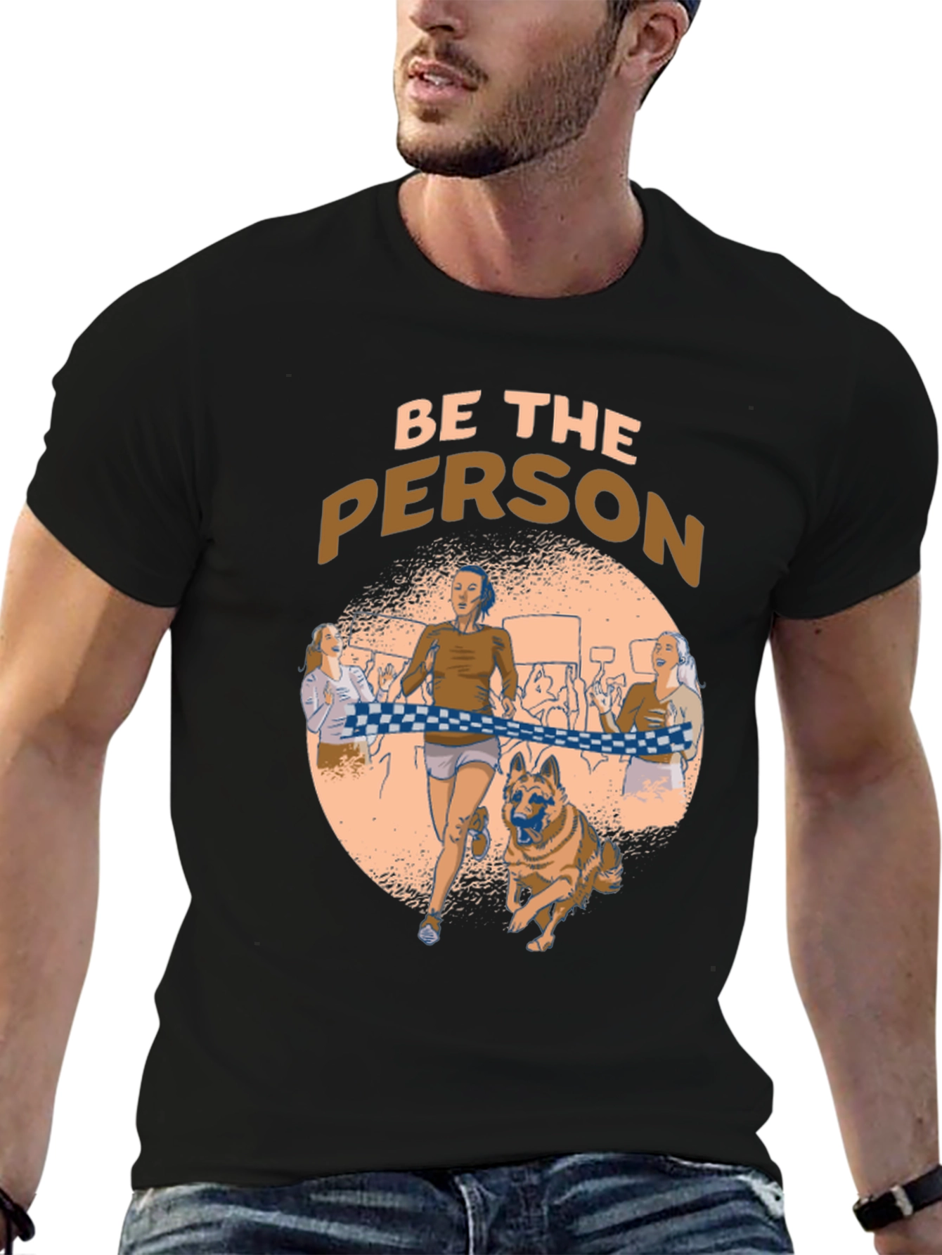 Be The Person Running T-Shirt