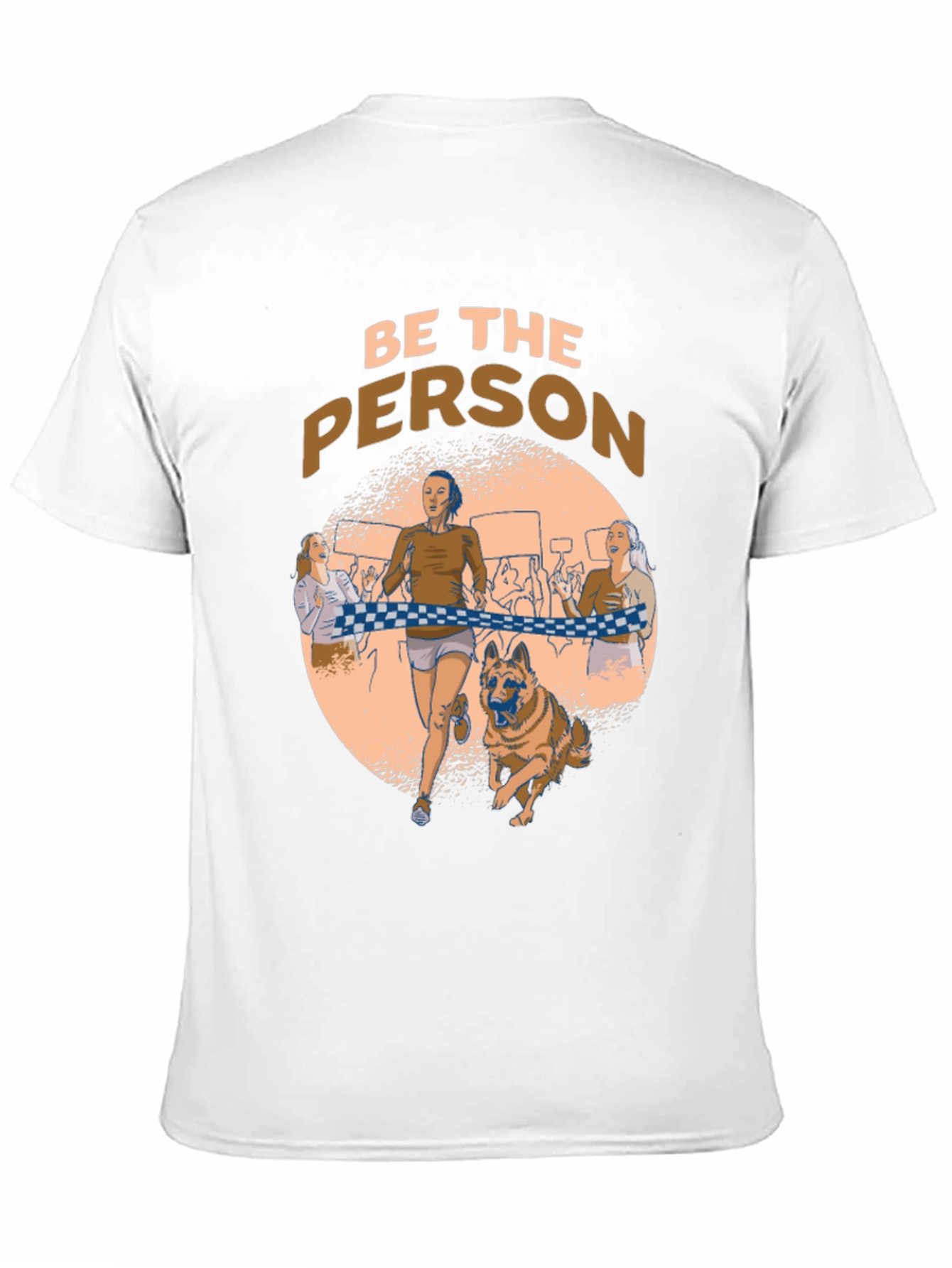 Be The Person Running T-Shirt