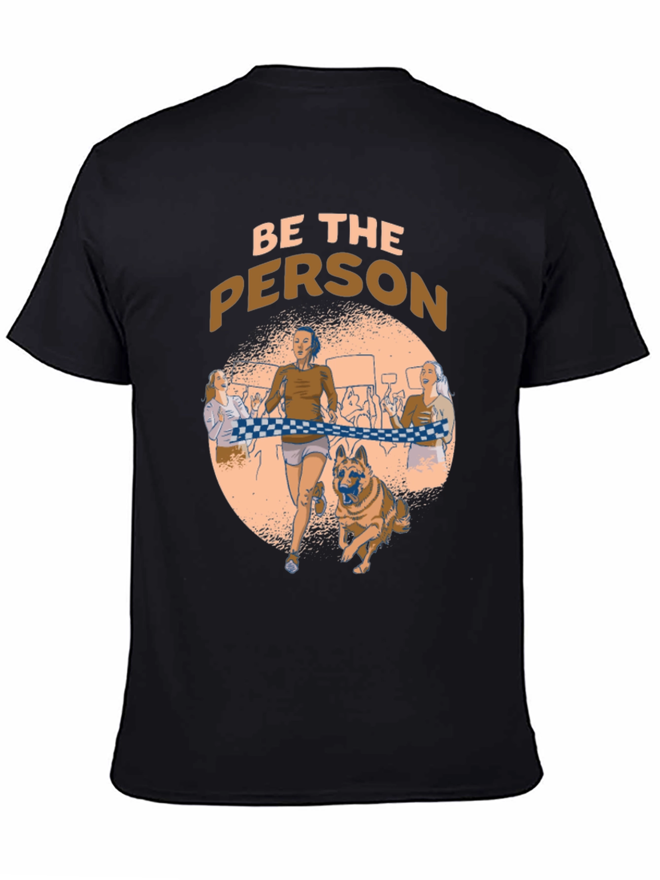 Be The Person Running T-Shirt