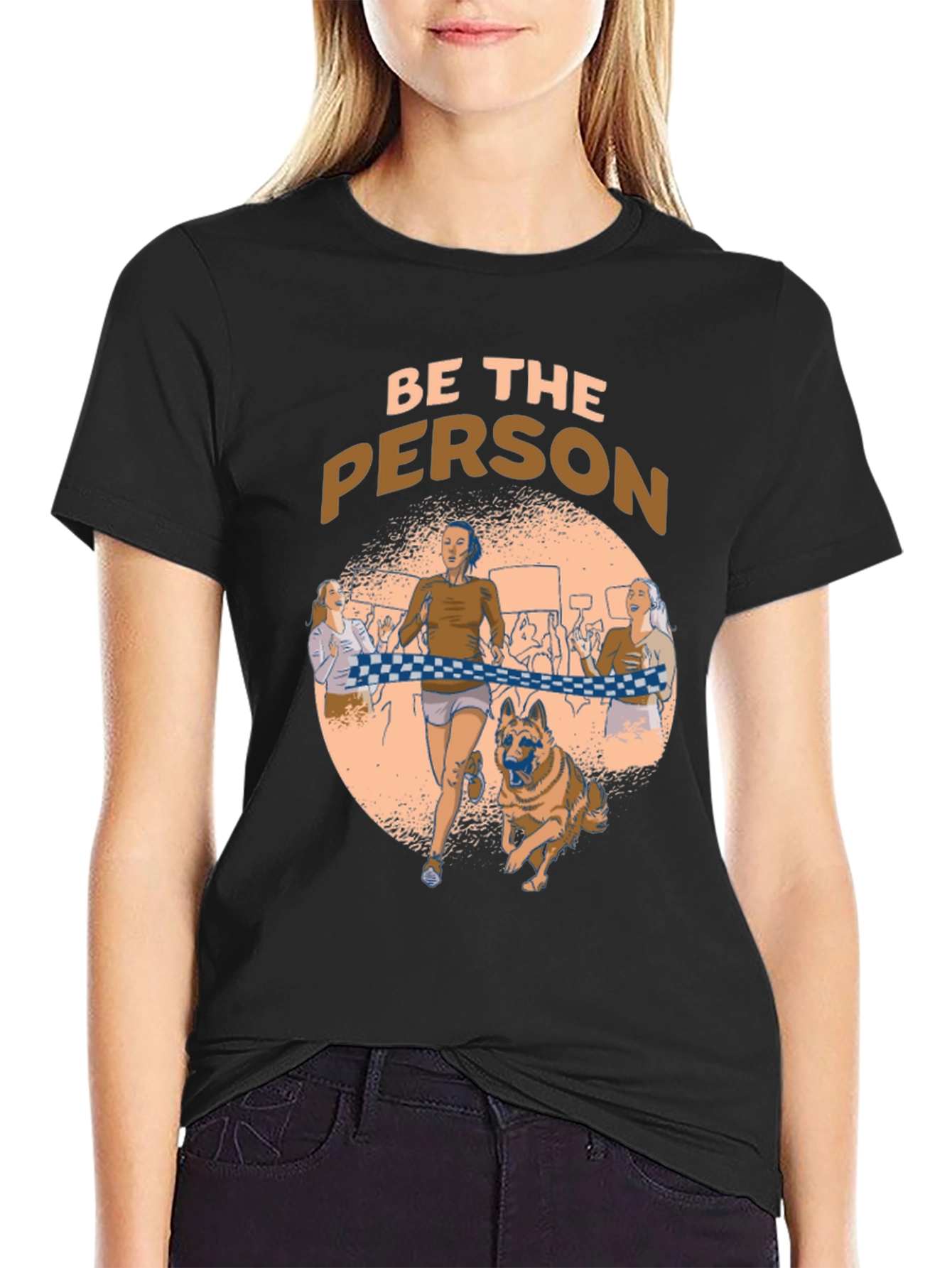 Be The Person Running T-Shirt