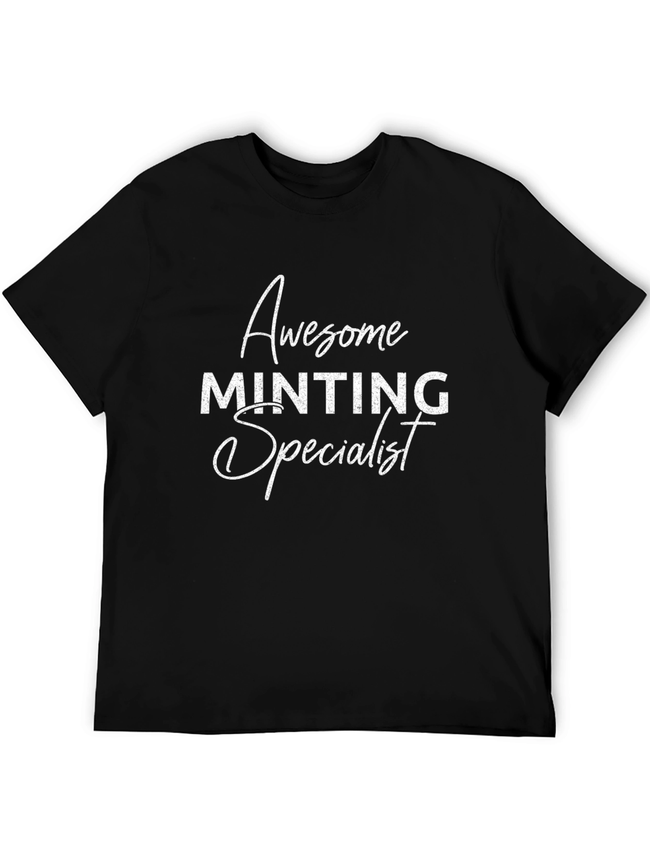 Awesome Minting Specialist Black T-Shirt