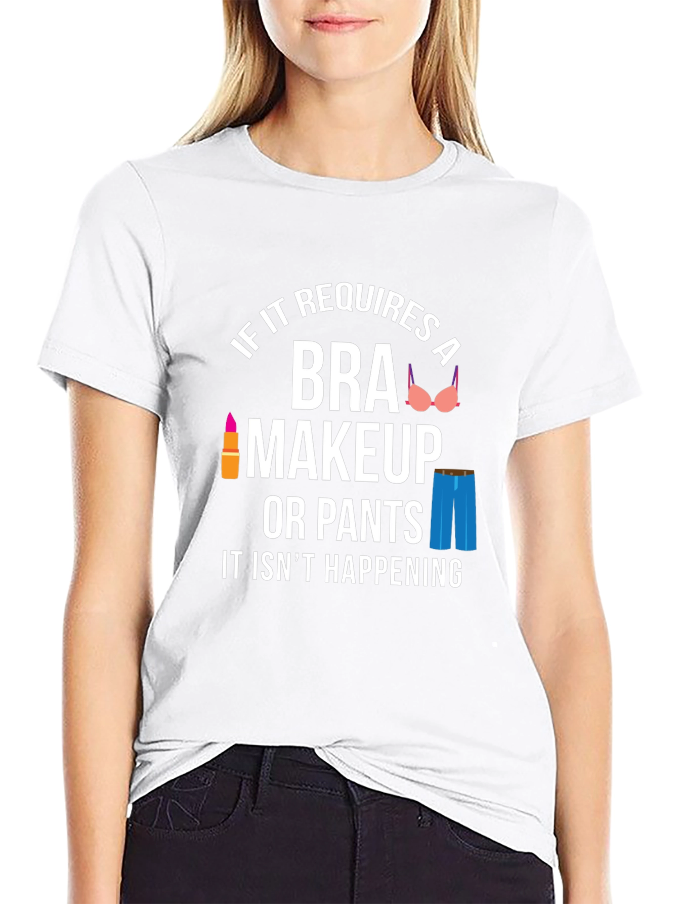 Funny No Bra No Makeup Graphic T-Shirt