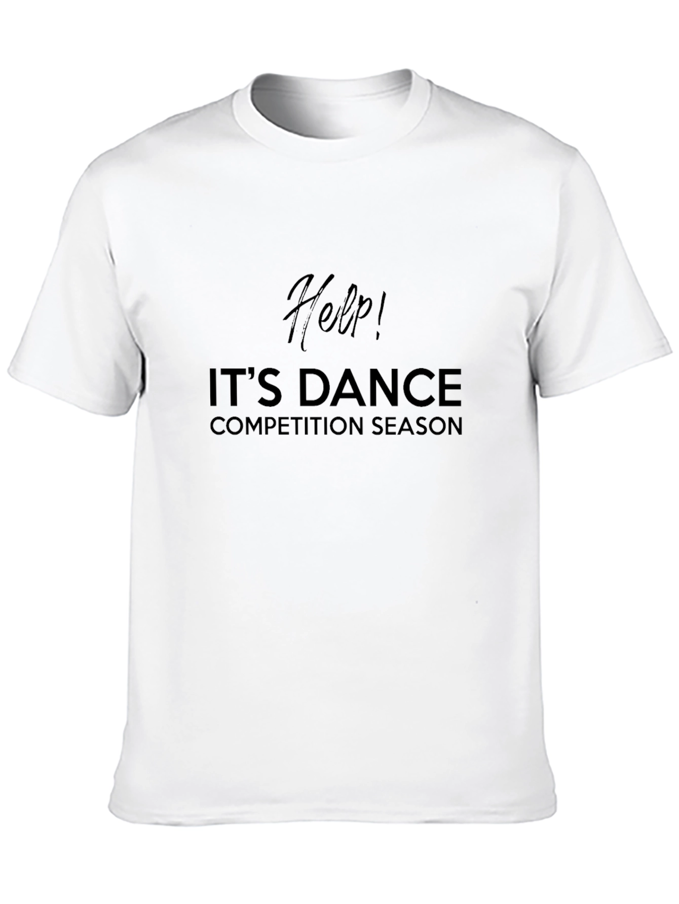 Dance Competition Season T-Shirt