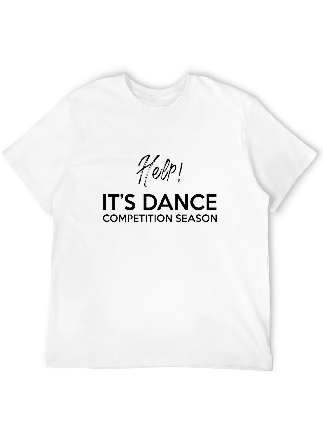 Dance Competition Season T-Shirt