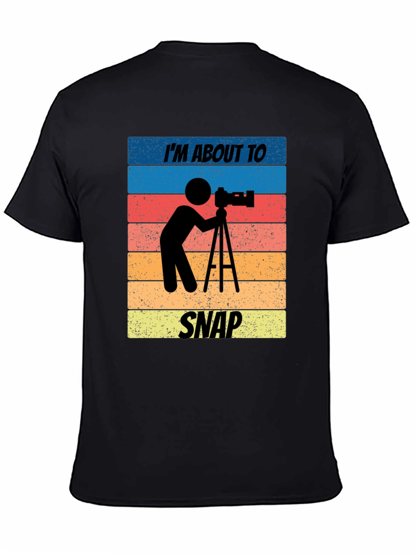 Im About to Snap T-Shirt