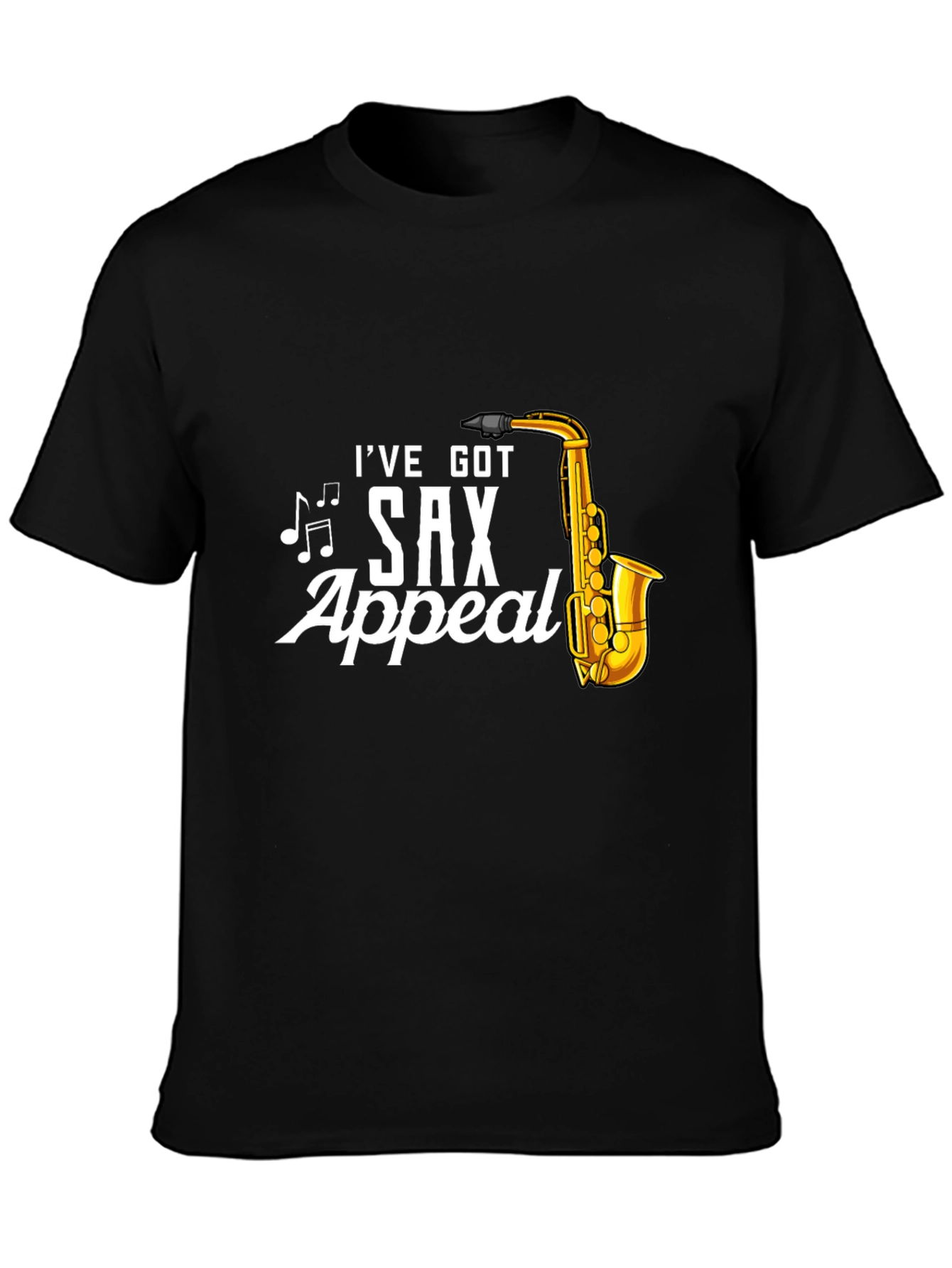 Ive Got Sax Appeal Black T-Shirt