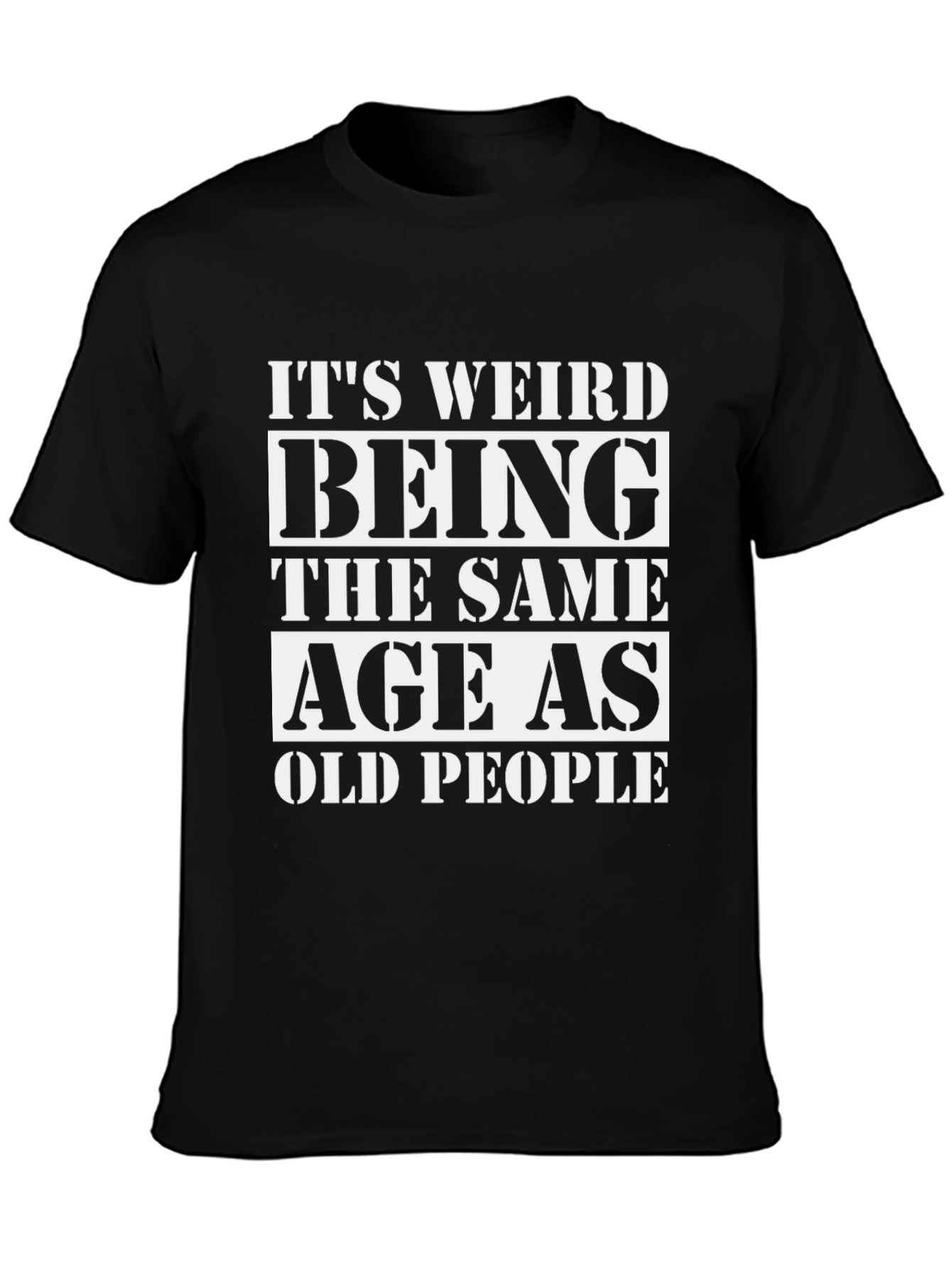 Funny Same Age As Old People Black T-Shirt