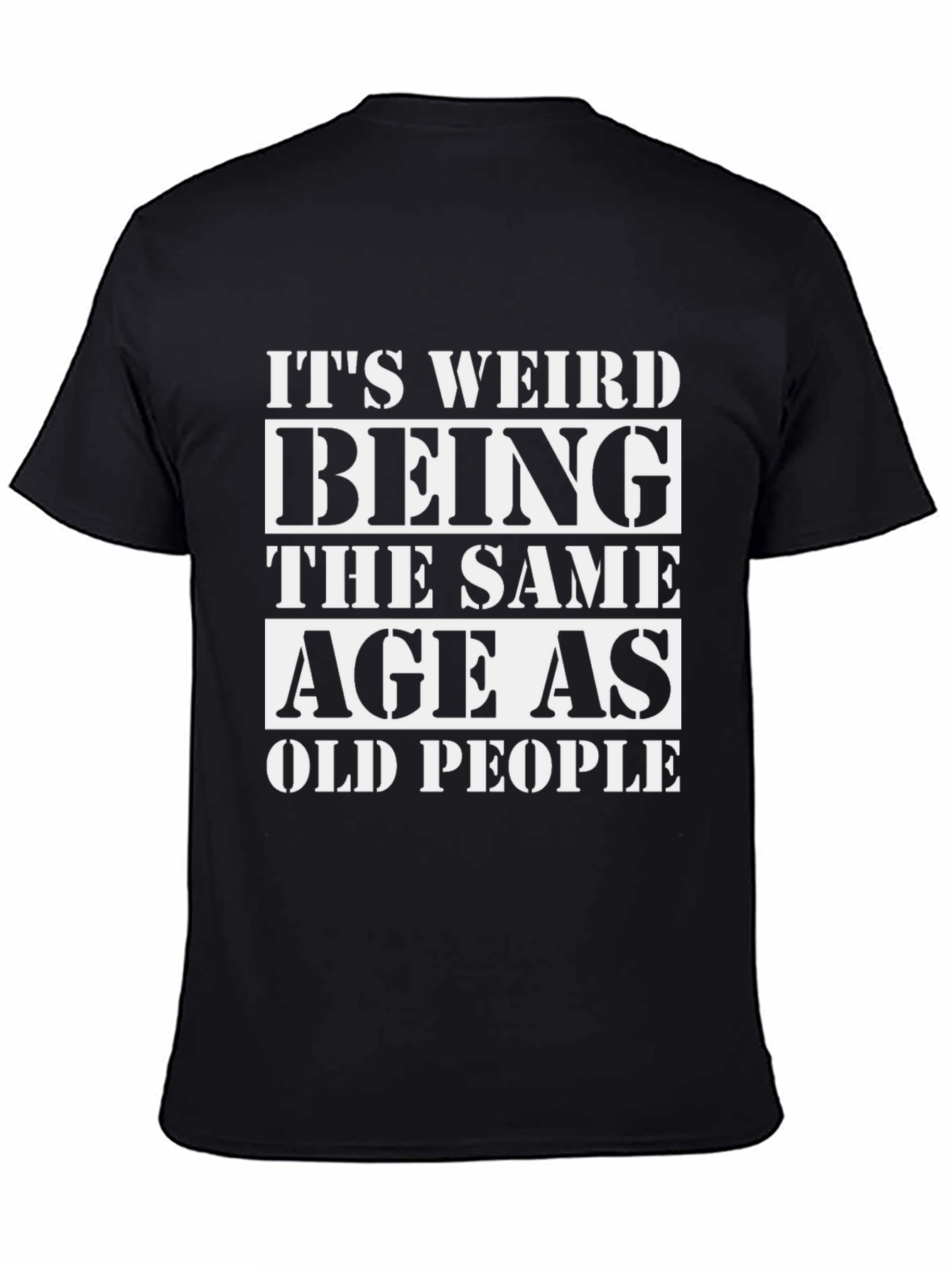 Funny Same Age As Old People Black T-Shirt