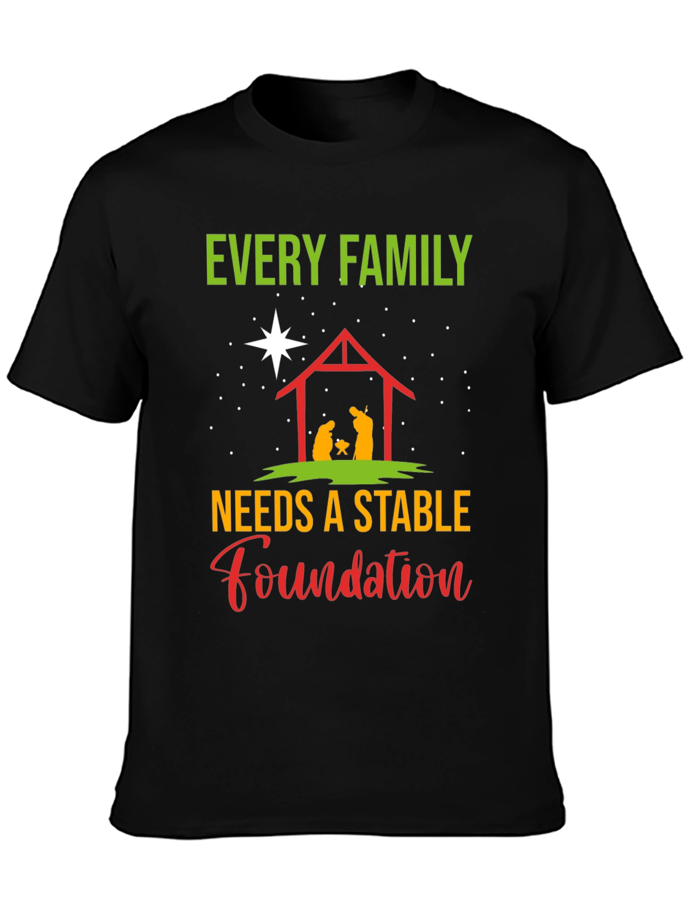 Every Family Needs a Stable Foundation T-Shirt