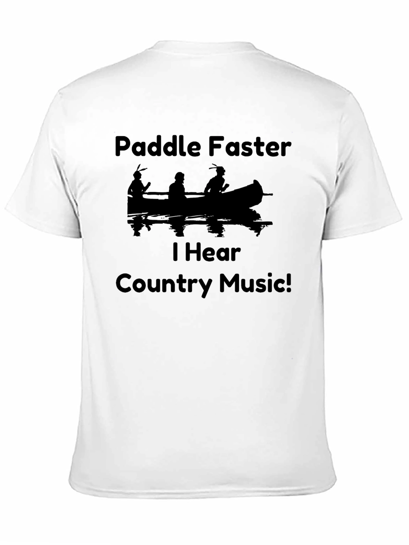 Paddle Faster T-Shirt - Country Music Humor Tee