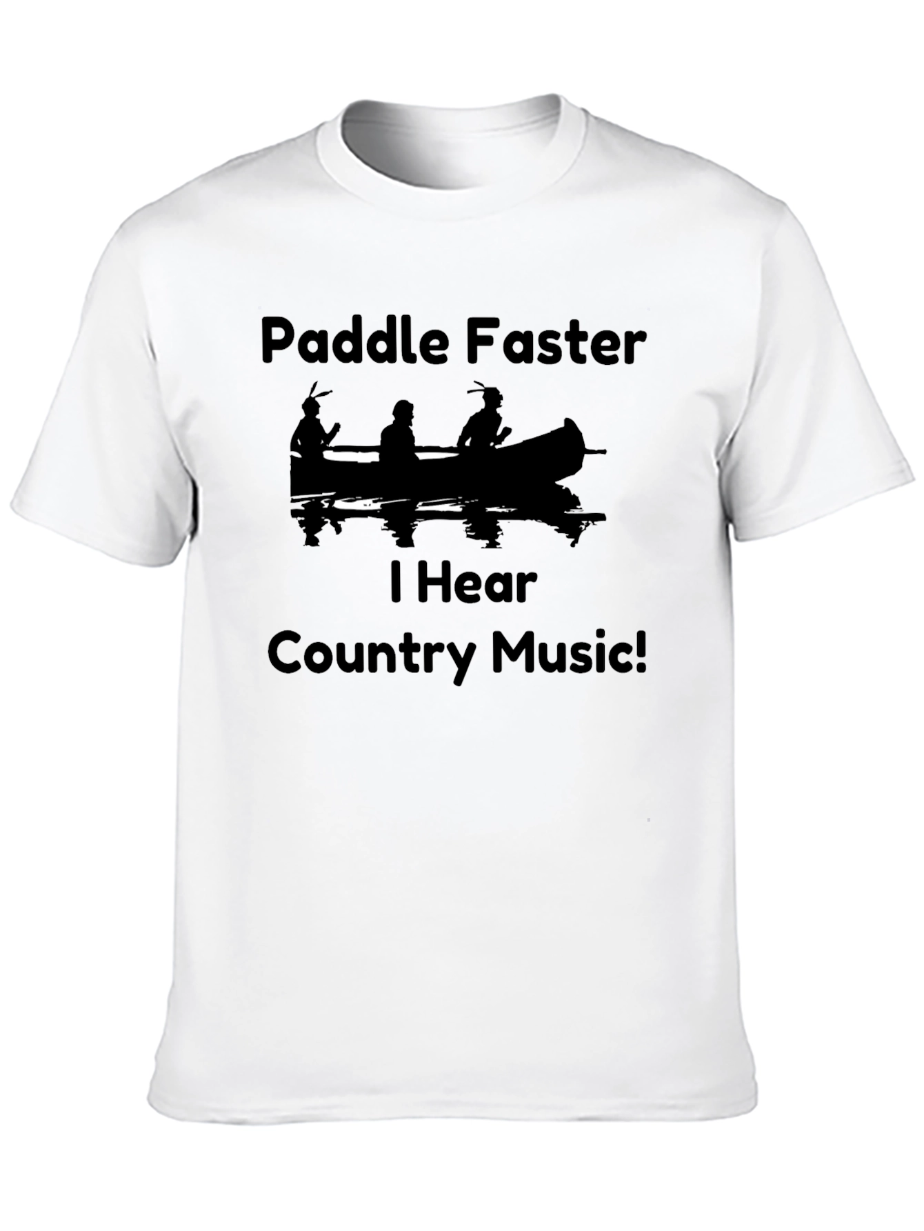 Paddle Faster T-Shirt - Country Music Humor Tee