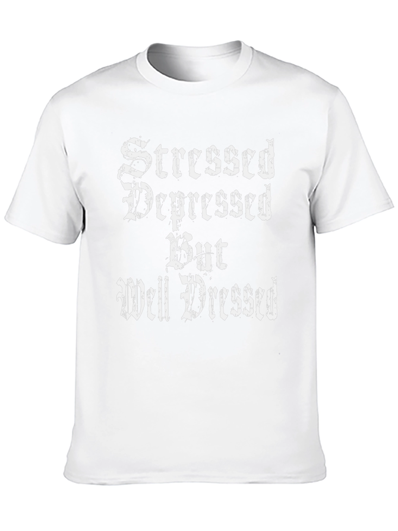 Stressed Depressed But Well Dressed Black T-Shirt