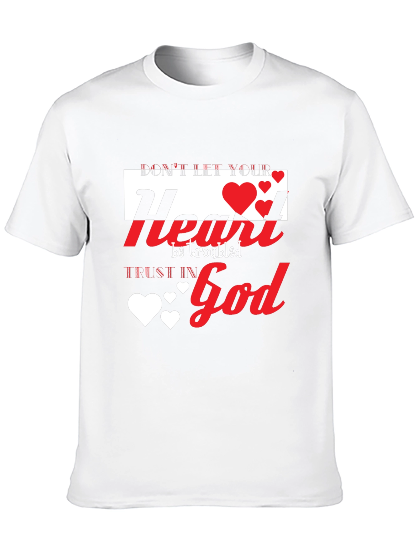 Dont Let Your Heart Be Troubled Christian T-Shirt