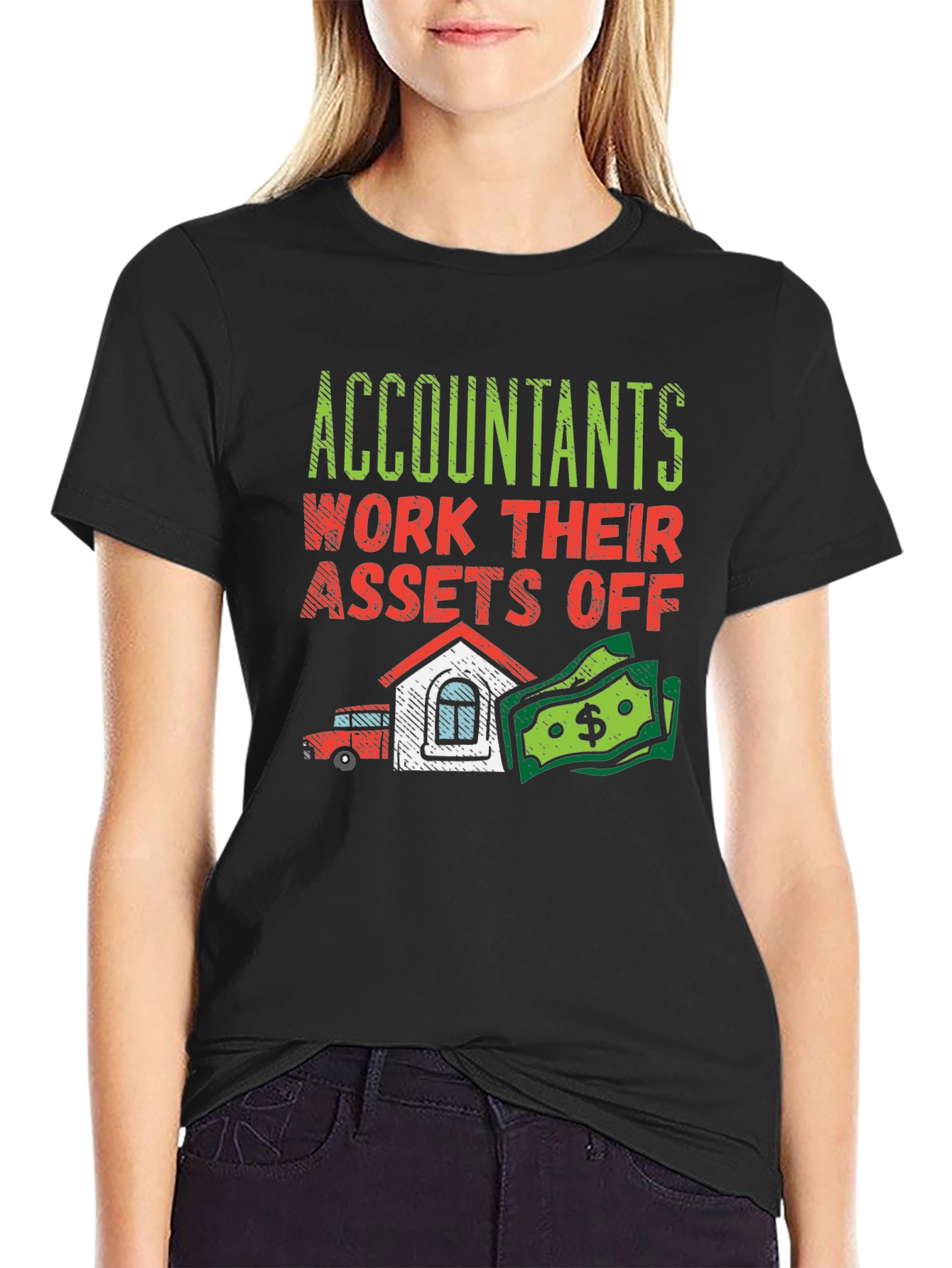 Accountants Work Their Assets Off Graphic Tee