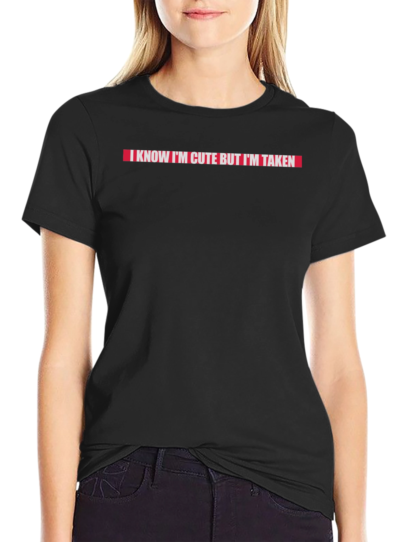 I Know Im Cute But Im Taken T-Shirt