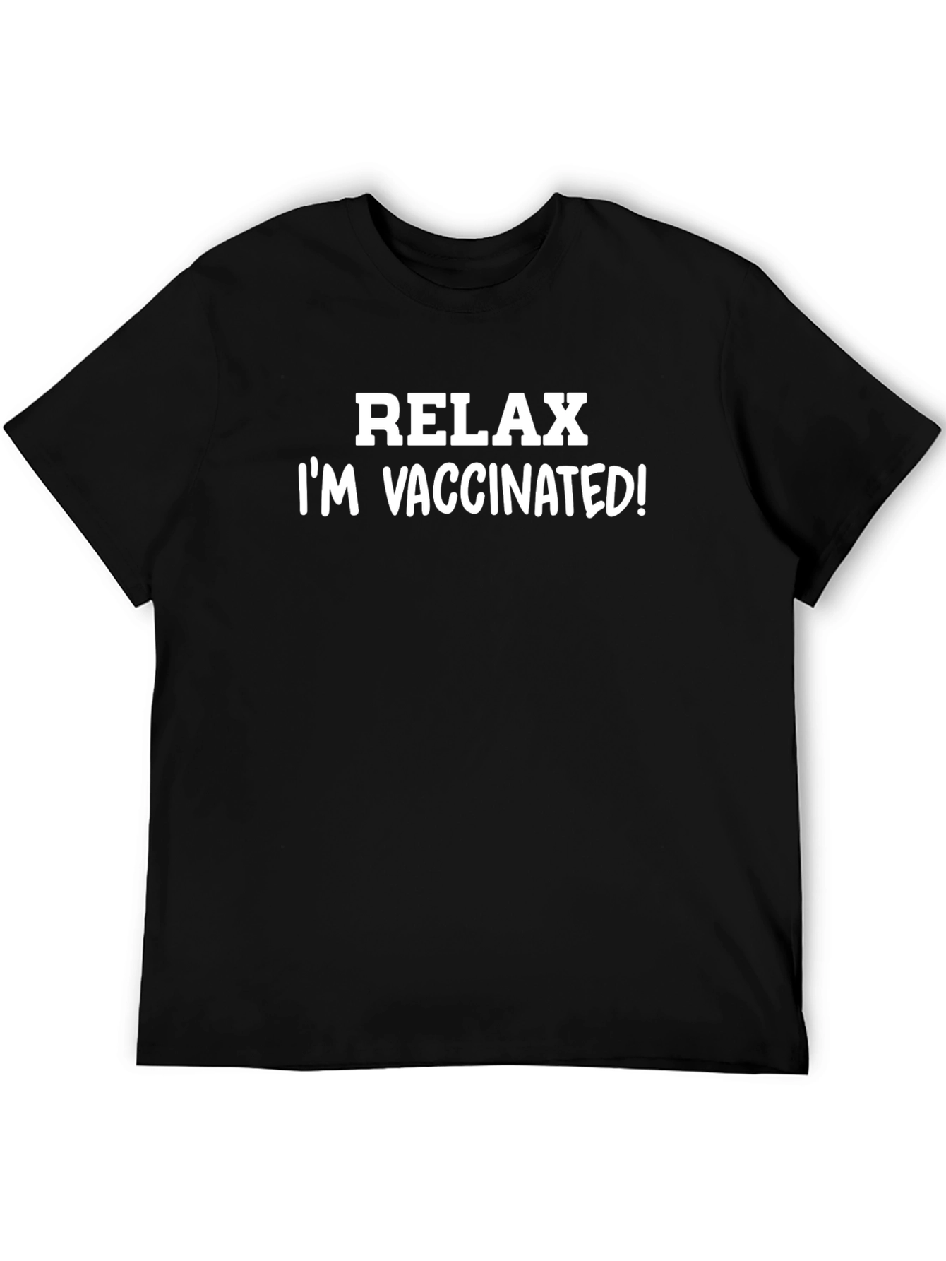 Relax Im Vaccinated! Black T-Shirt