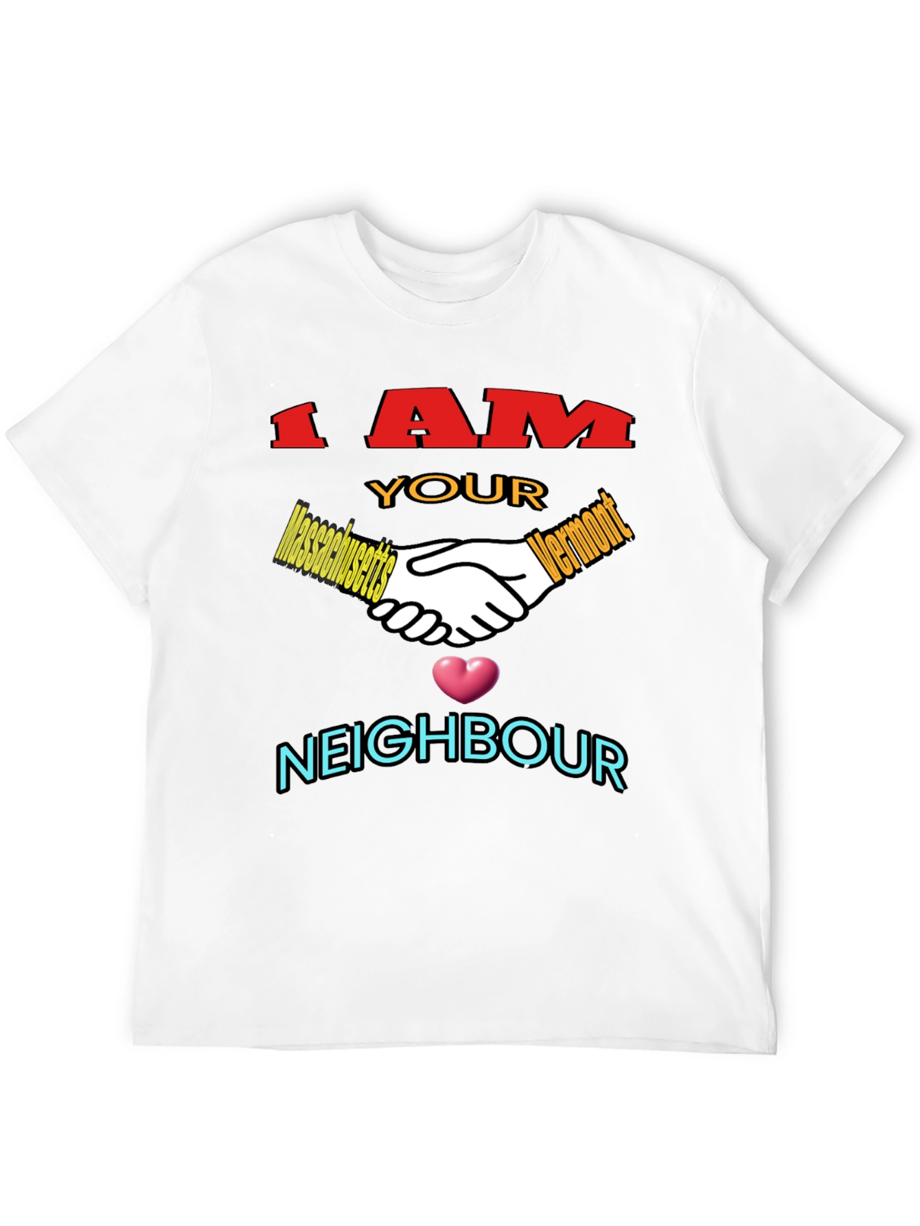 I Am Your Neighbour T-Shirt
