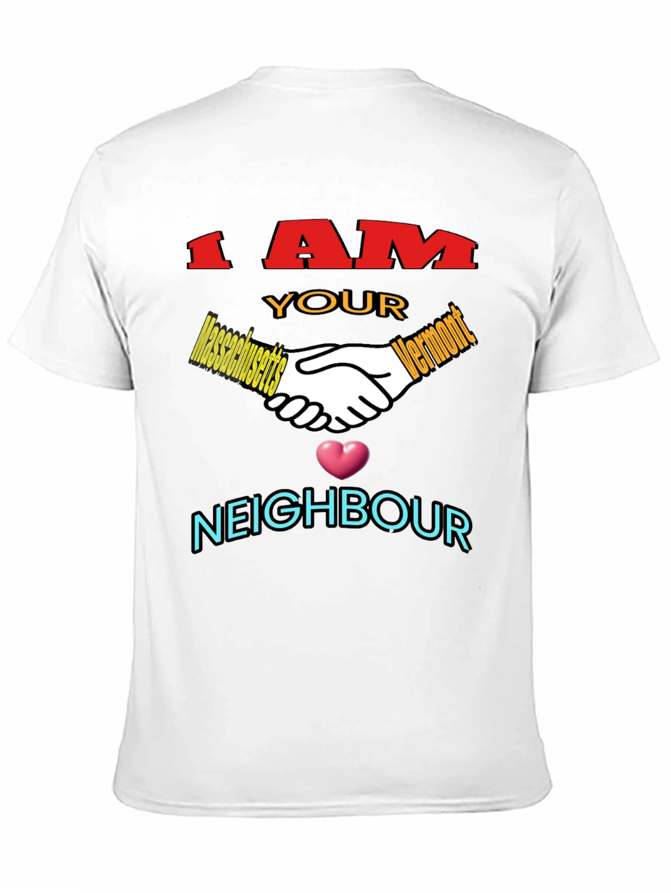 I Am Your Neighbour T-Shirt