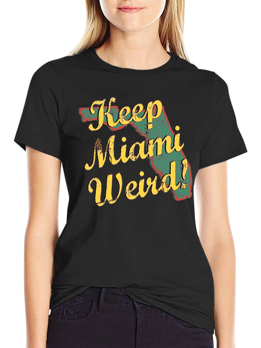Keep Miami Weird T-Shirt - Florida Graphic Tee