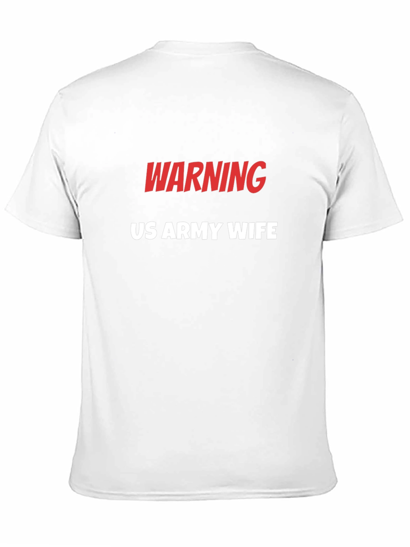 Warning US Army Wife T-Shirt - Military Pride