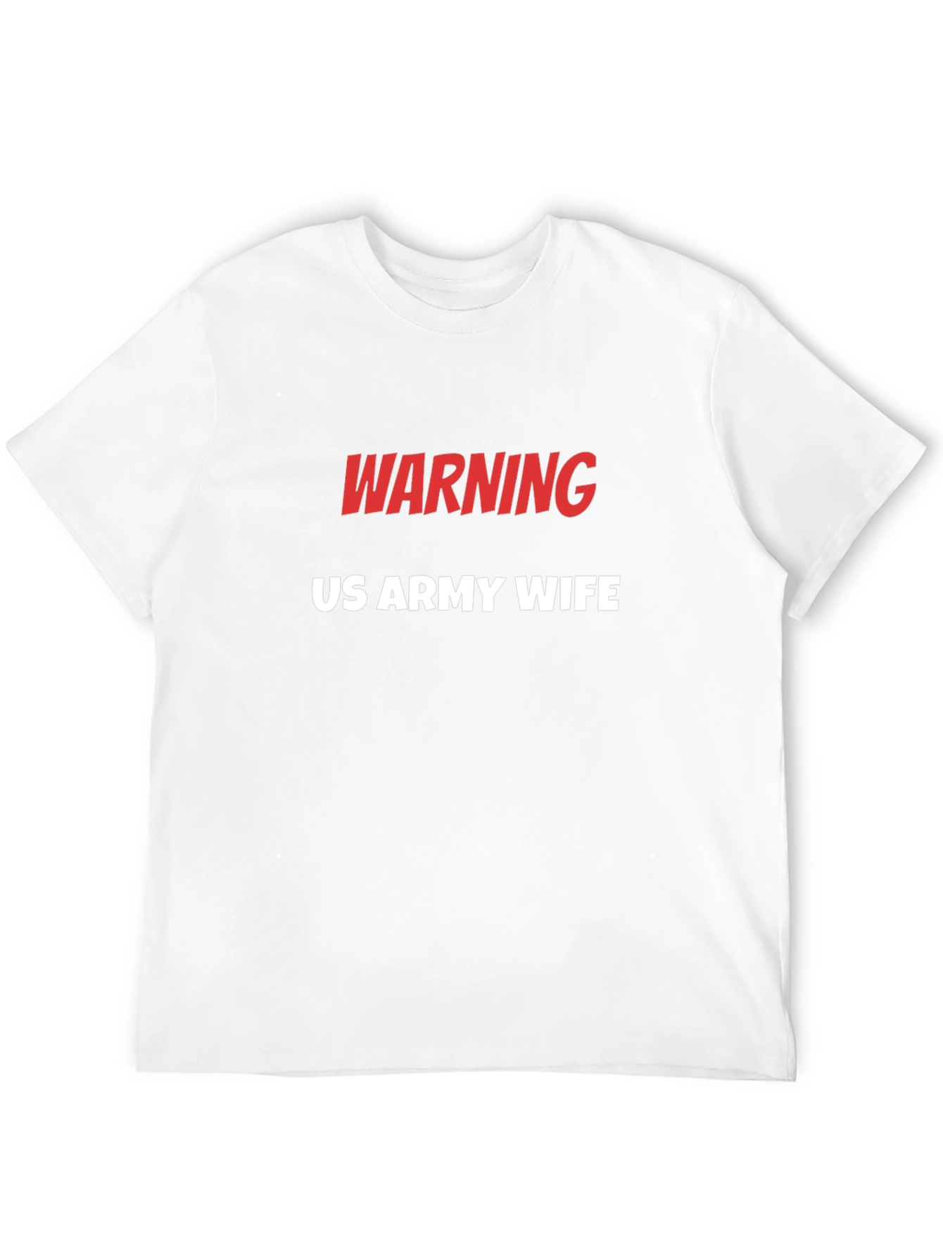 Warning US Army Wife T-Shirt - Military Pride