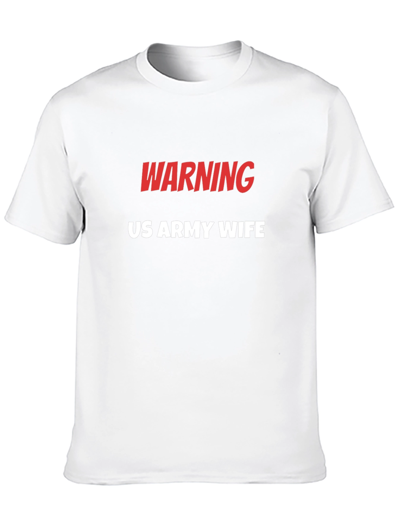 Warning US Army Wife T-Shirt - Military Pride