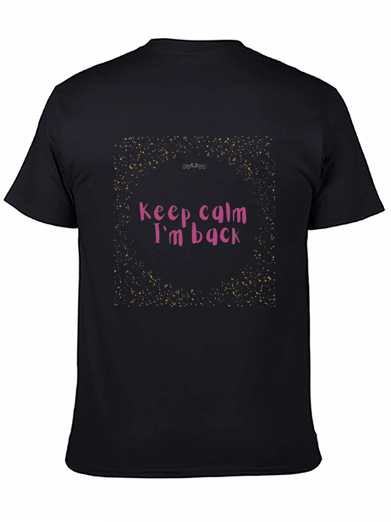 Keep Calm Im Back Graphic Tee - Black