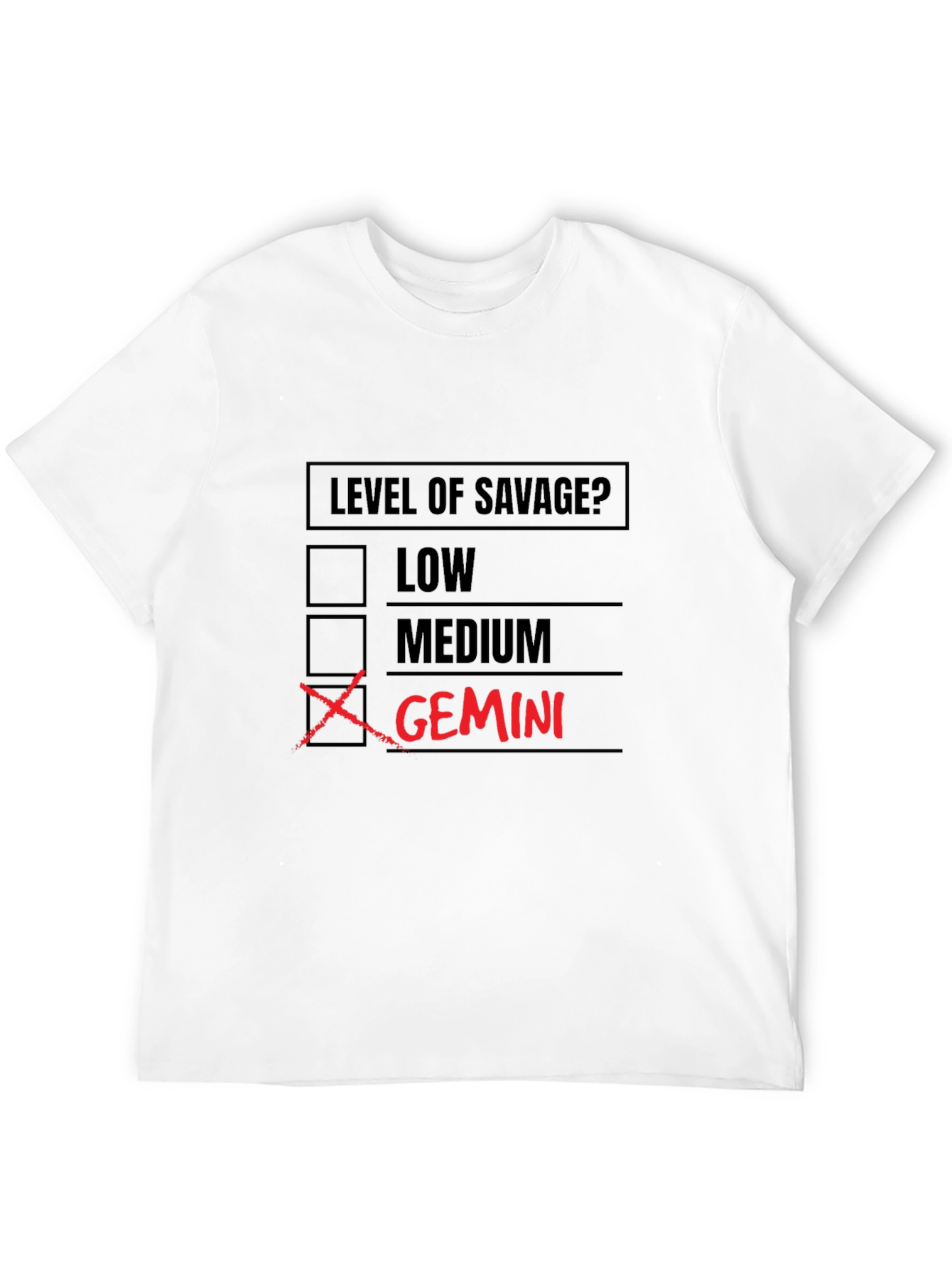 Gemini Level of Savage? Graphic T-Shirt