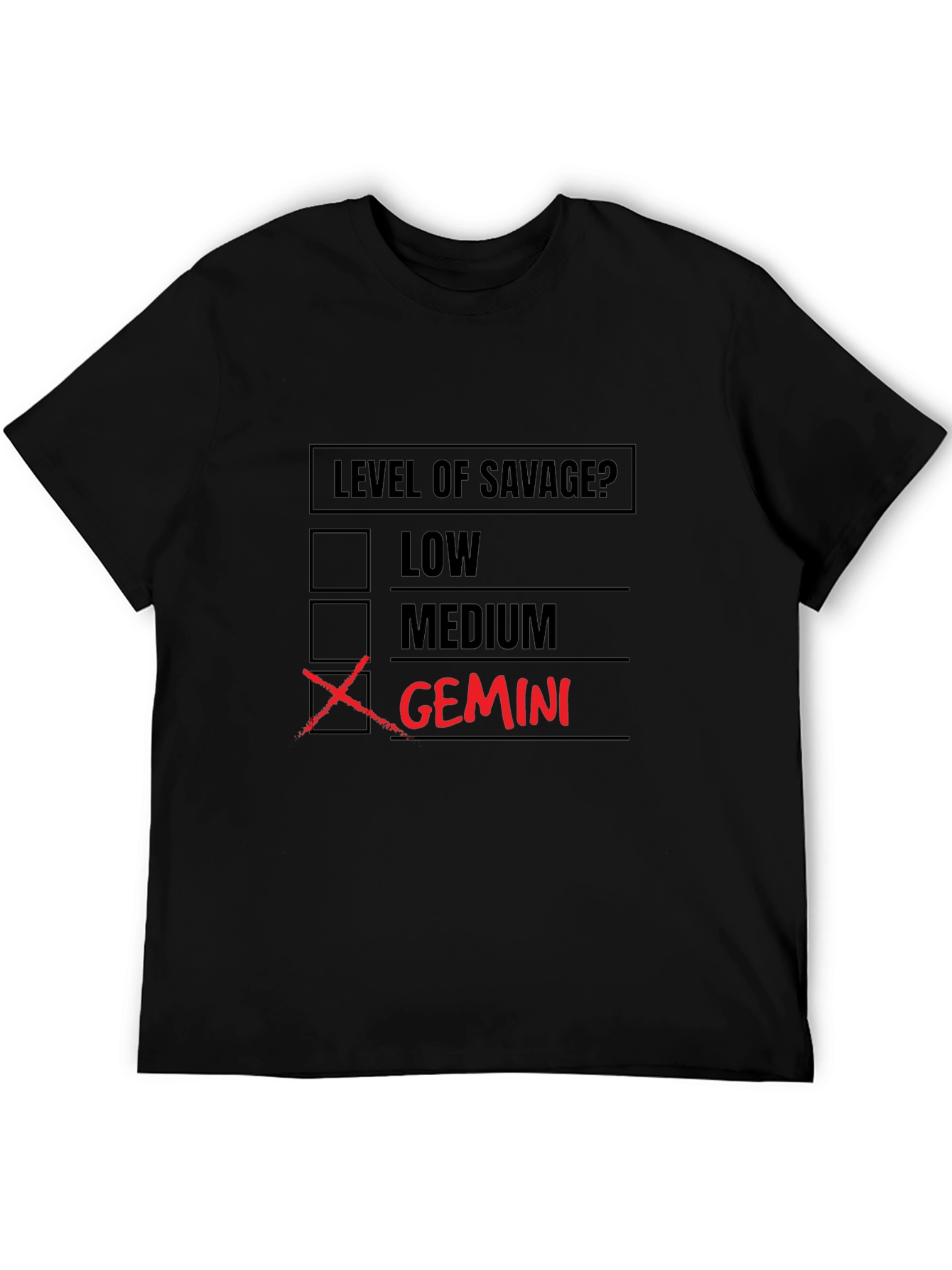 Gemini Level of Savage? Graphic T-Shirt