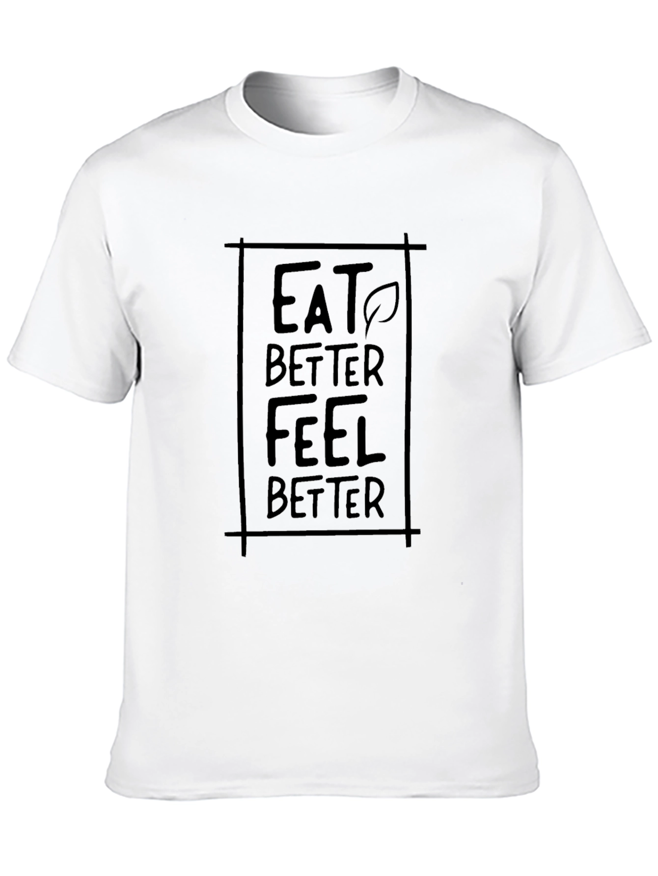 Eat Better Feel Better Graphic Tee