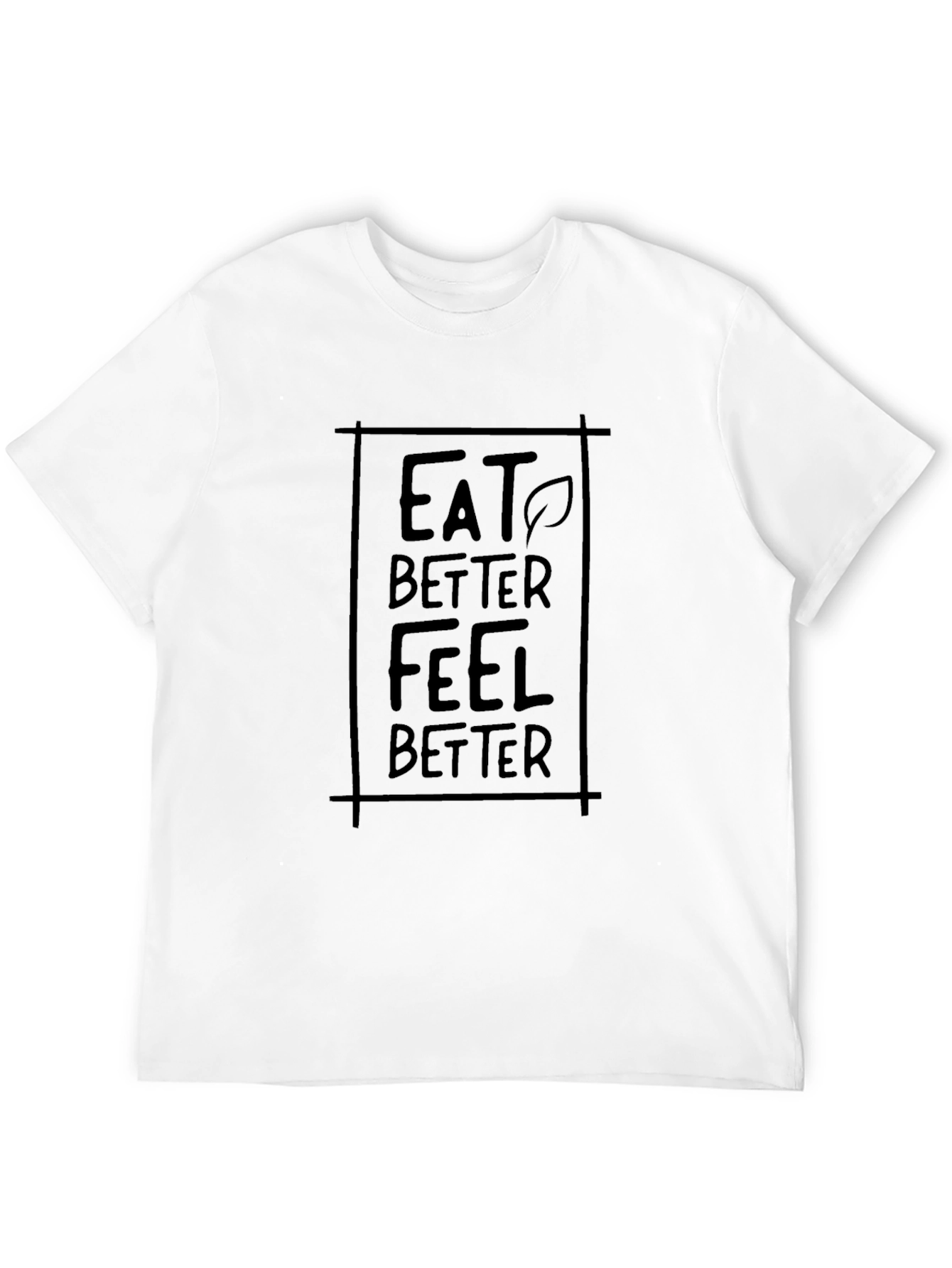 Eat Better Feel Better Graphic Tee