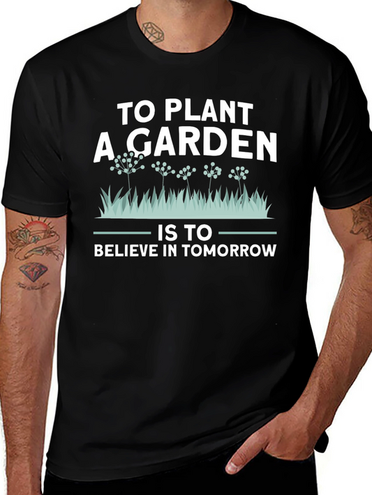 Plant a Garden T-Shirt - Believe in Tomorrow Tee