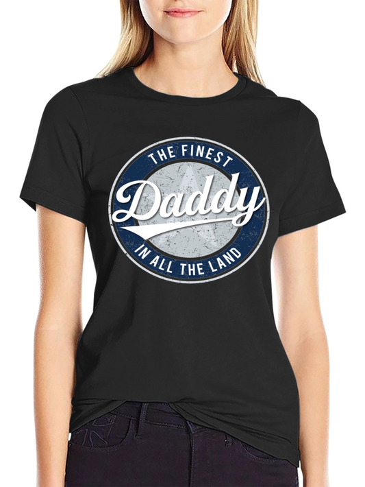 The Finest Daddy T-Shirt - Black