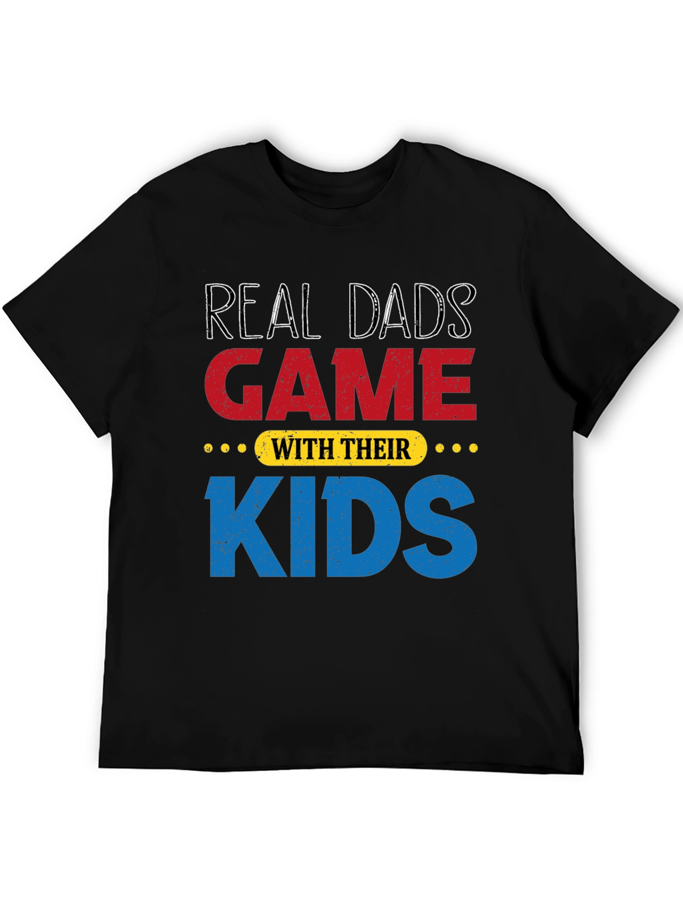 Real Dads Game with Their Kids Black T-Shirt