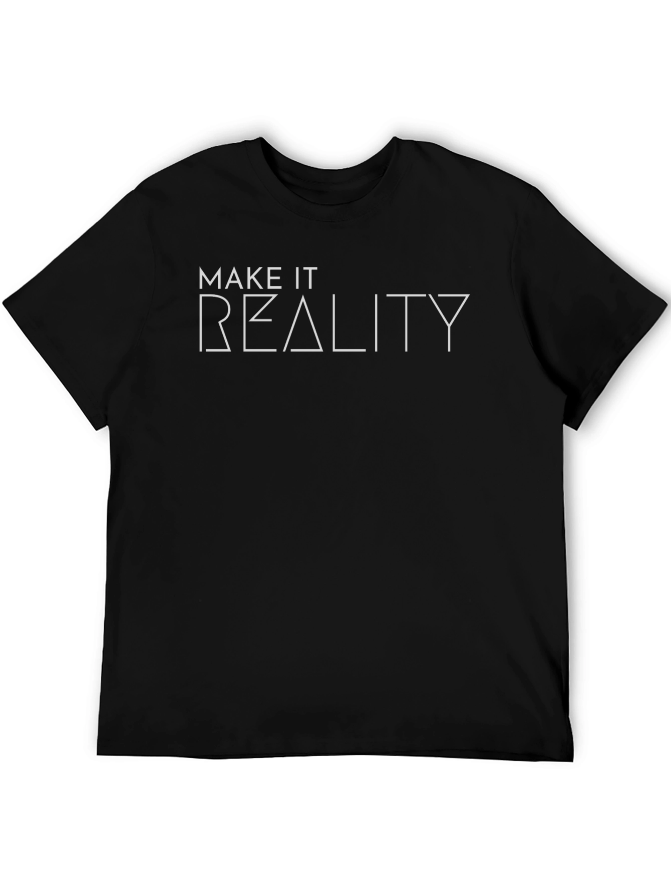 Make it Reality Graphic T-Shirt