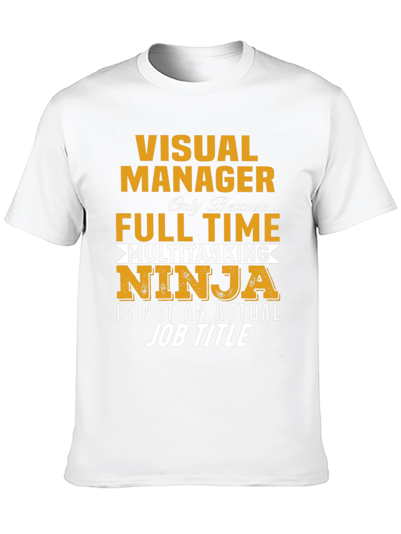 Visual Manager Full Time Ninja T-Shirt
