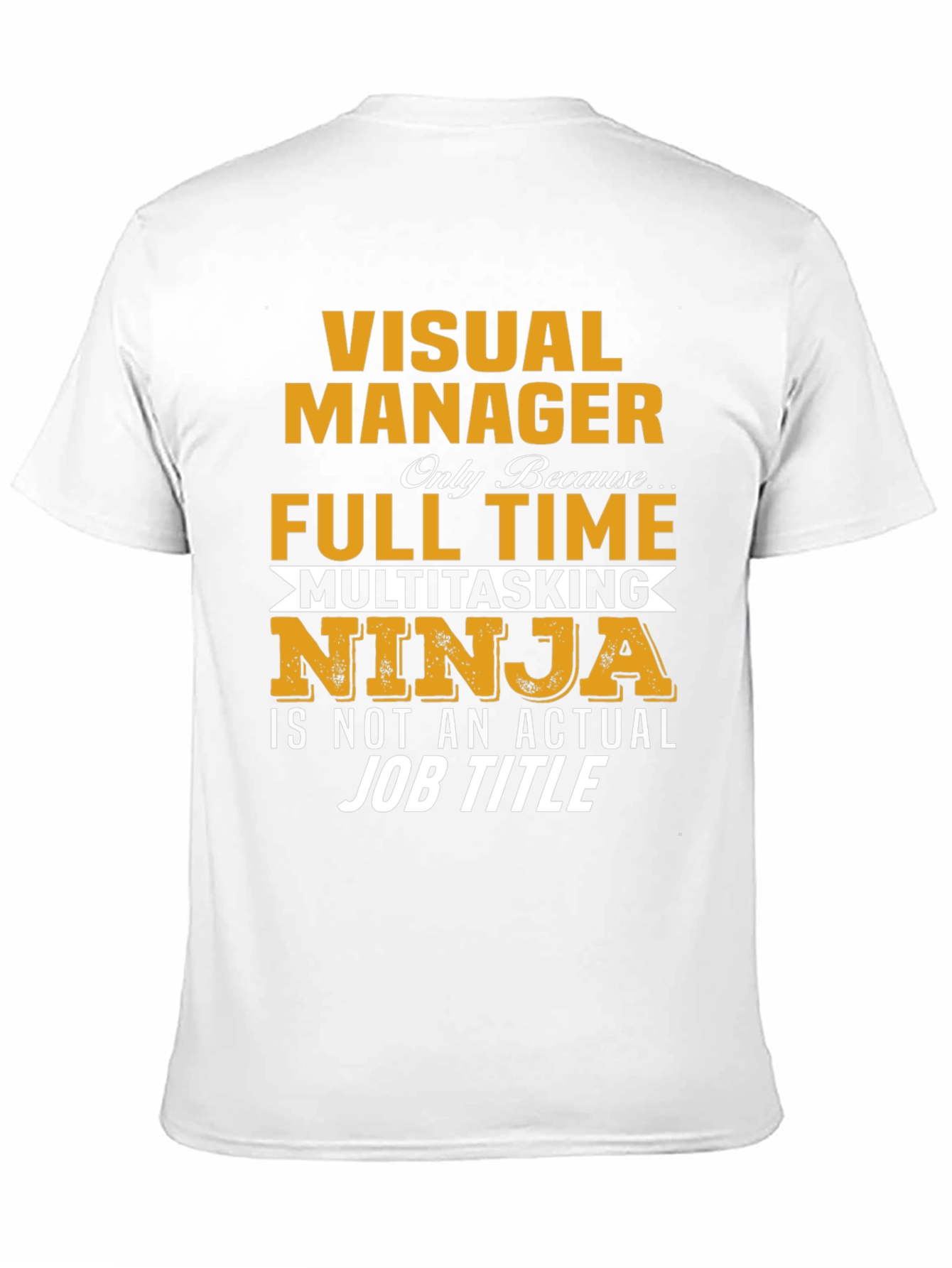 Visual Manager Full Time Ninja T-Shirt