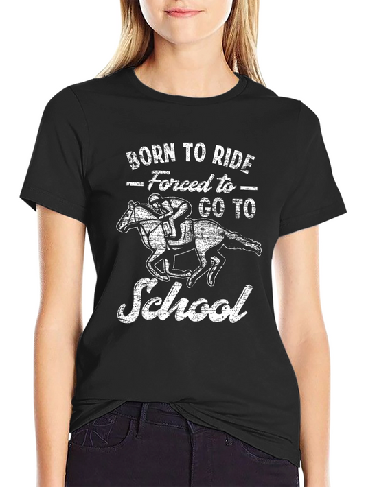 Born to Ride T-Shirt - Equestrian Horse Lover Tee