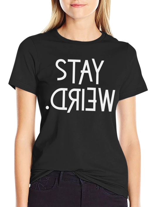 Stay Weird T-Shirt - Black - Mens