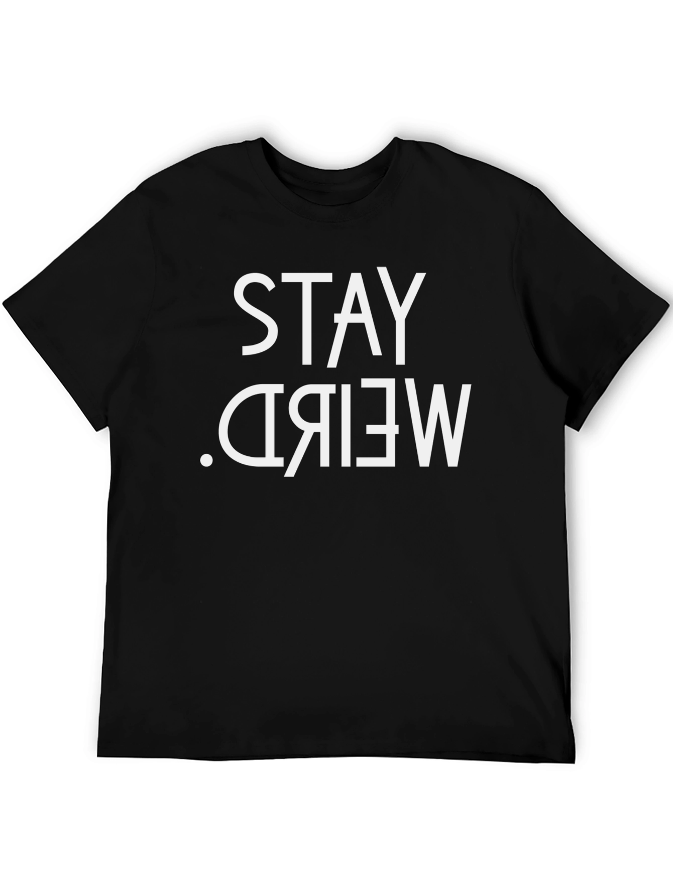 Stay Weird T-Shirt - Black - Mens