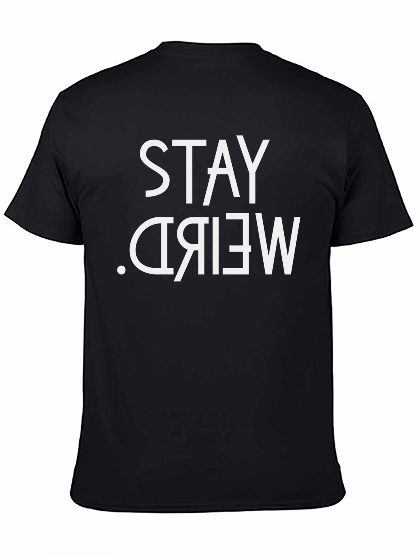 Stay Weird T-Shirt - Black - Mens