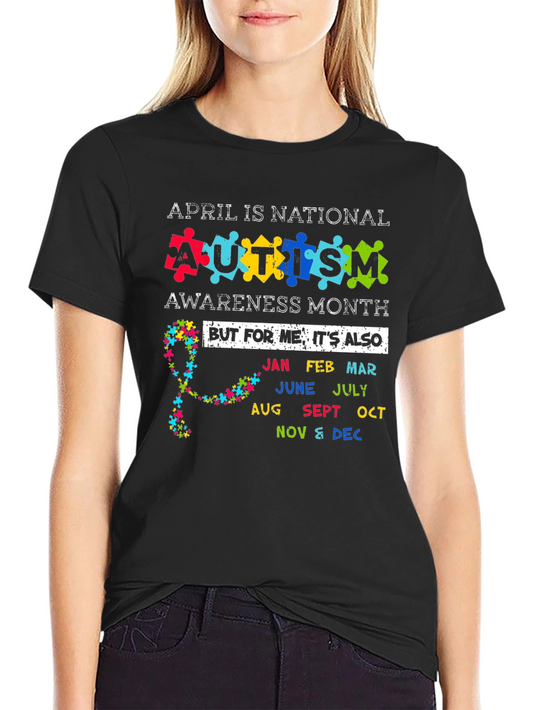 Autism Awareness Month T-Shirt - Every Month