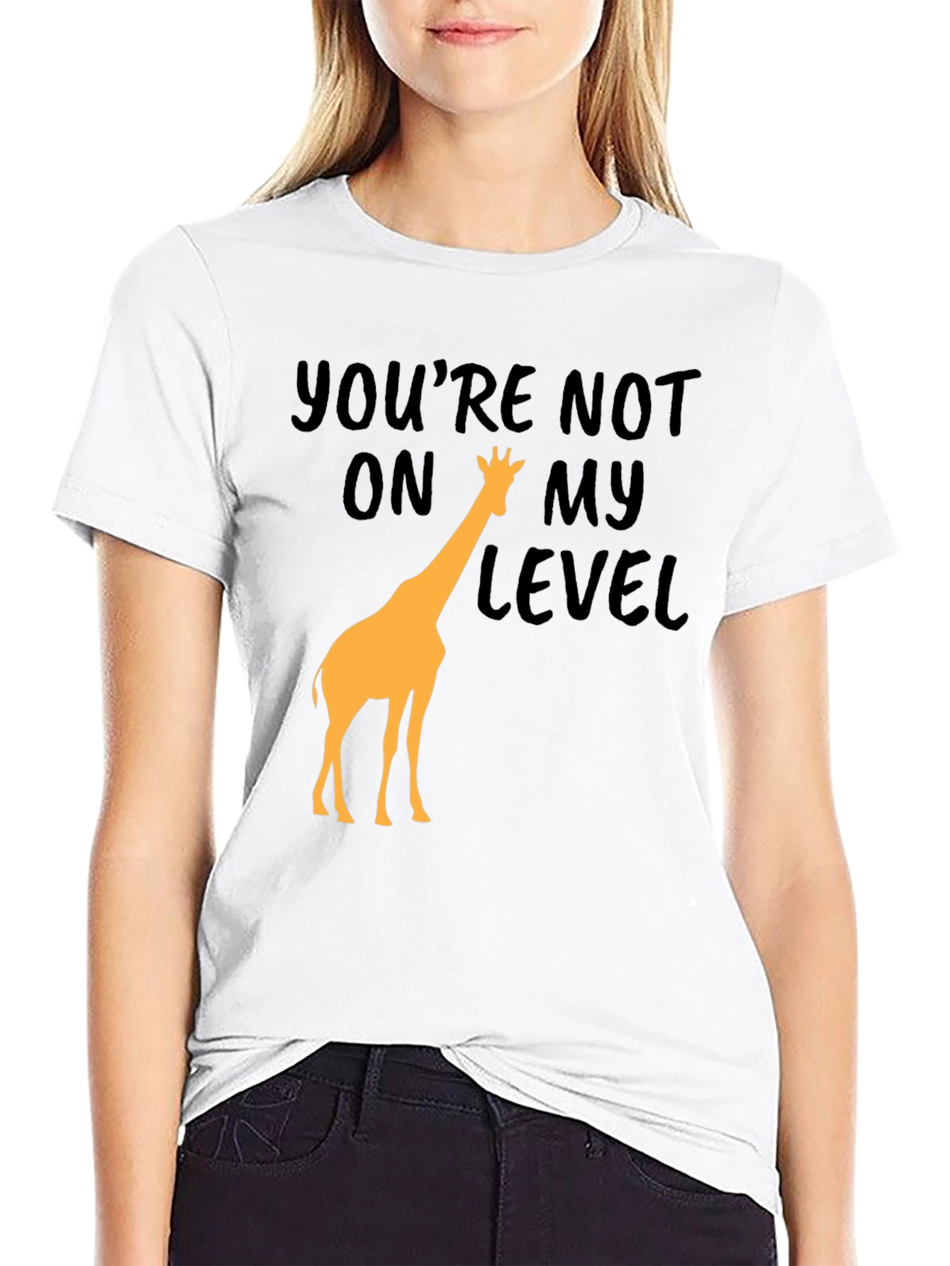 Youre Not On My Level Giraffe Graphic Tee