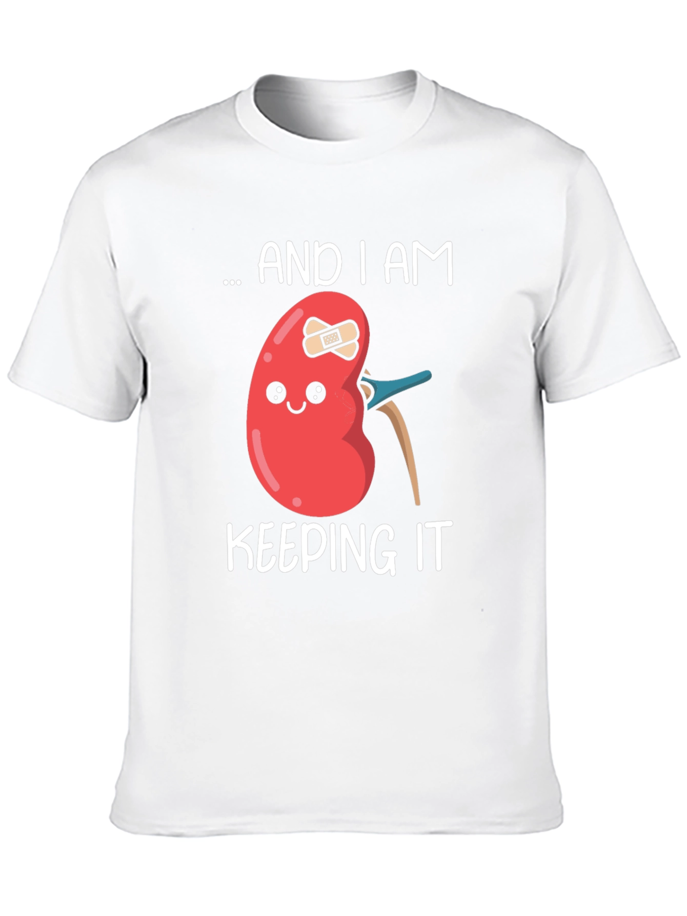 I Am Keeping It Kidney T-Shirt