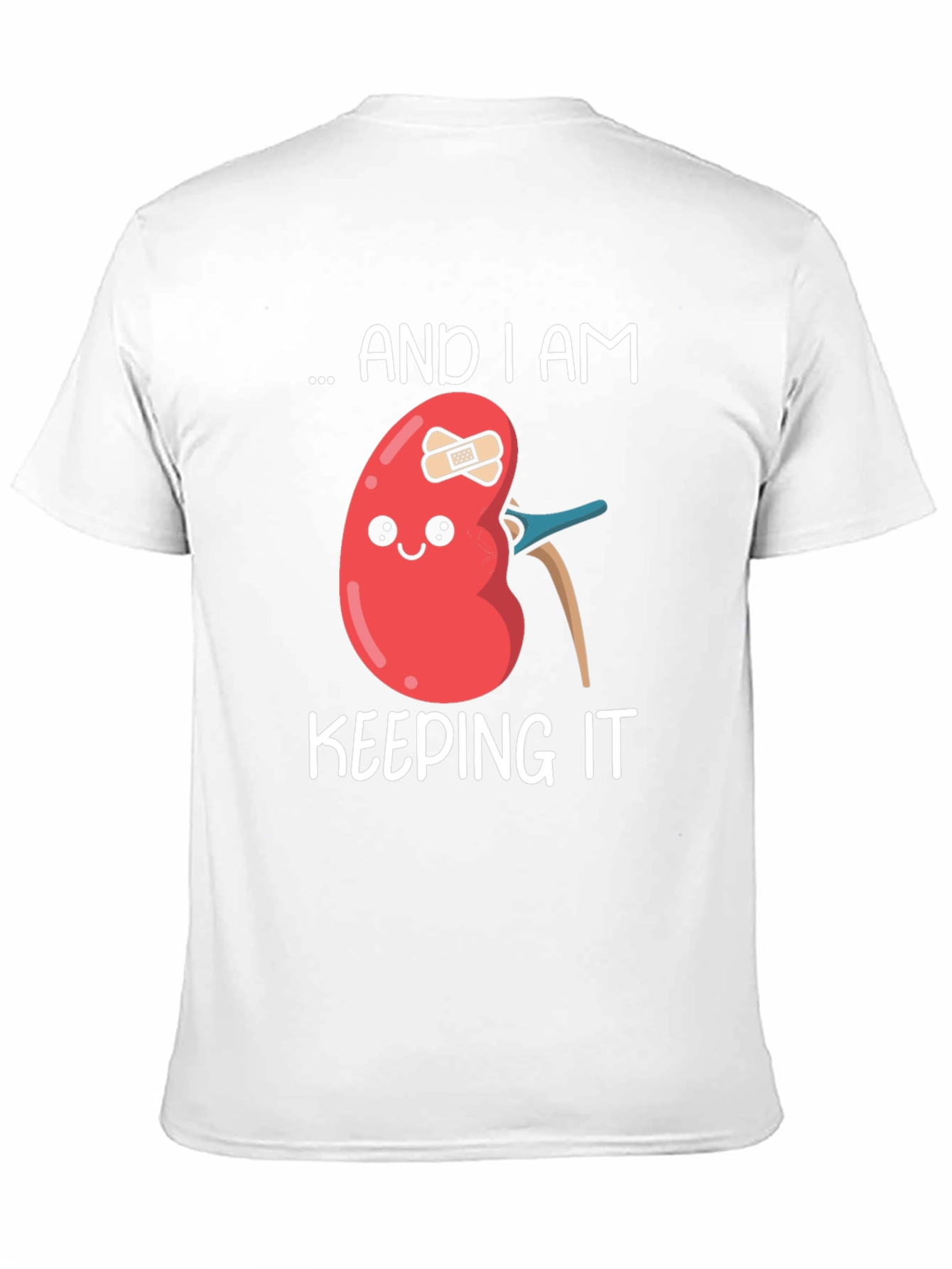 I Am Keeping It Kidney T-Shirt
