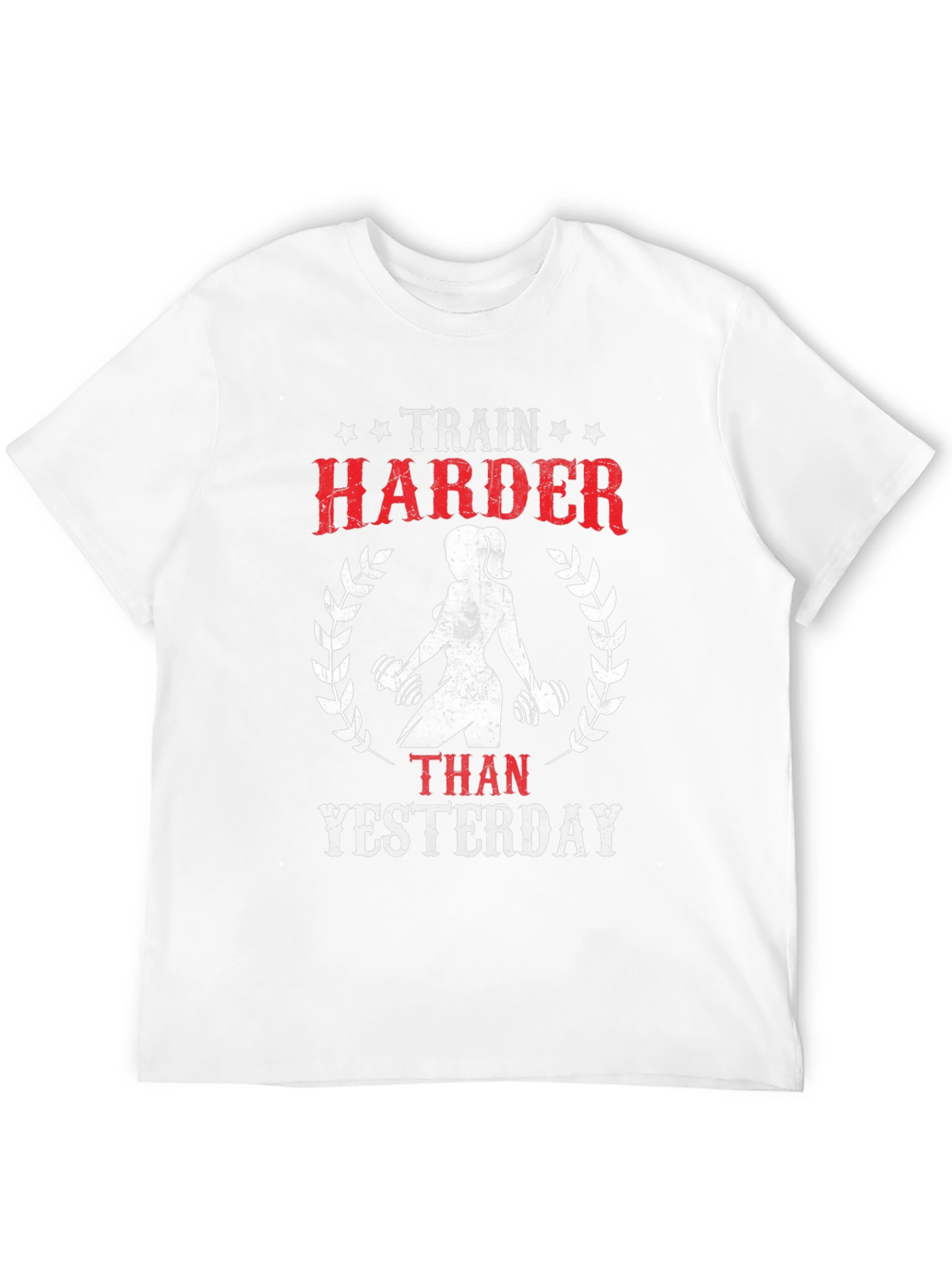 Train Harder Than Yesterday Graphic T-Shirt