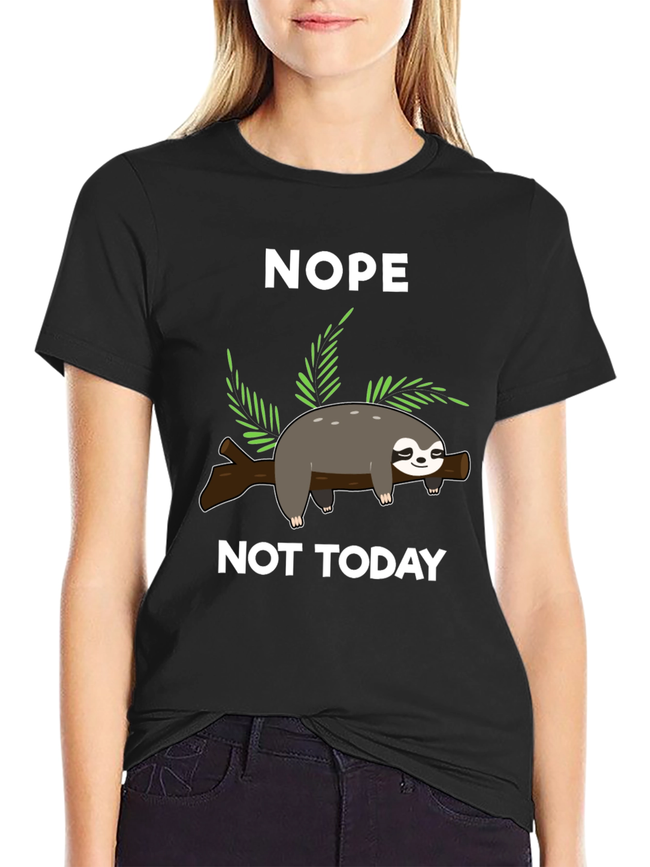 Nope Not Today Sloth T-Shirt