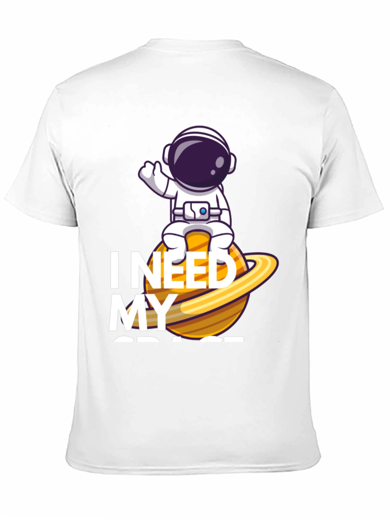 I Need My Space T-Shirt - Astronaut on Planet