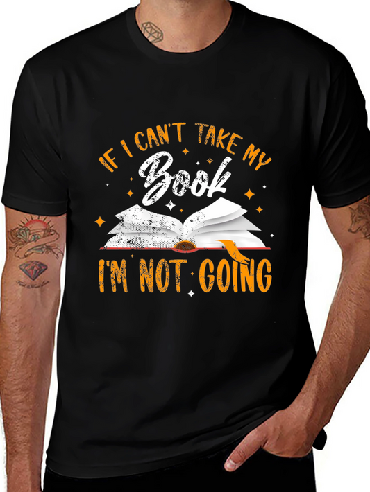 Book Lover T-Shirt: If I Cant Take My Book